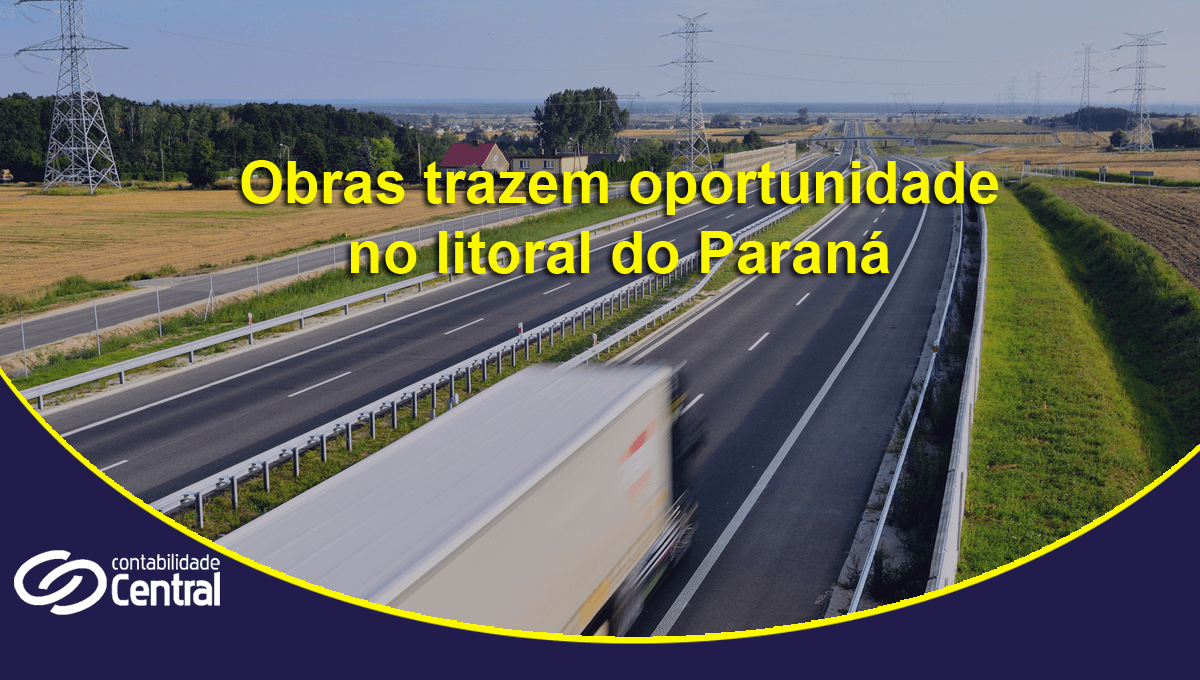 Obras trazem oportunidade de mercado no litoral do Paraná