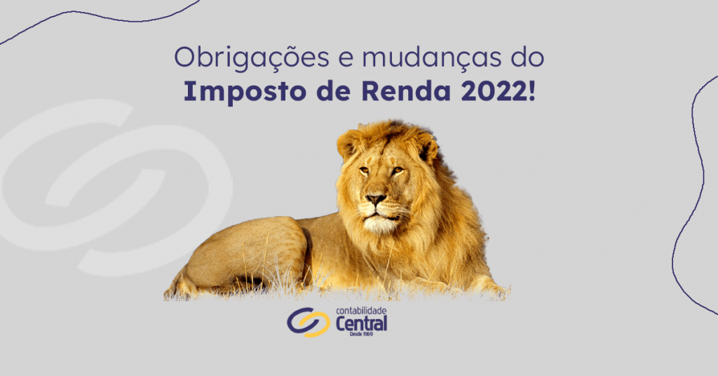 Obrigações e mudanças do Imposto de Renda 2022