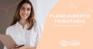 Planejamento tributário para empreendedores, quais são as vantagens?